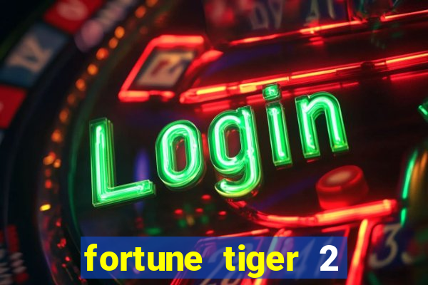 fortune tiger 2 revenge download